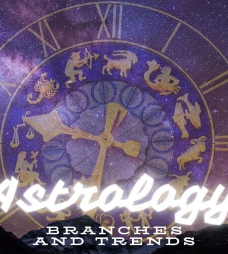 The Intricate World of Astrology: Exploring Its Branches and Trends