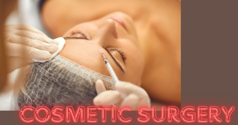 Cosmetic Surgery